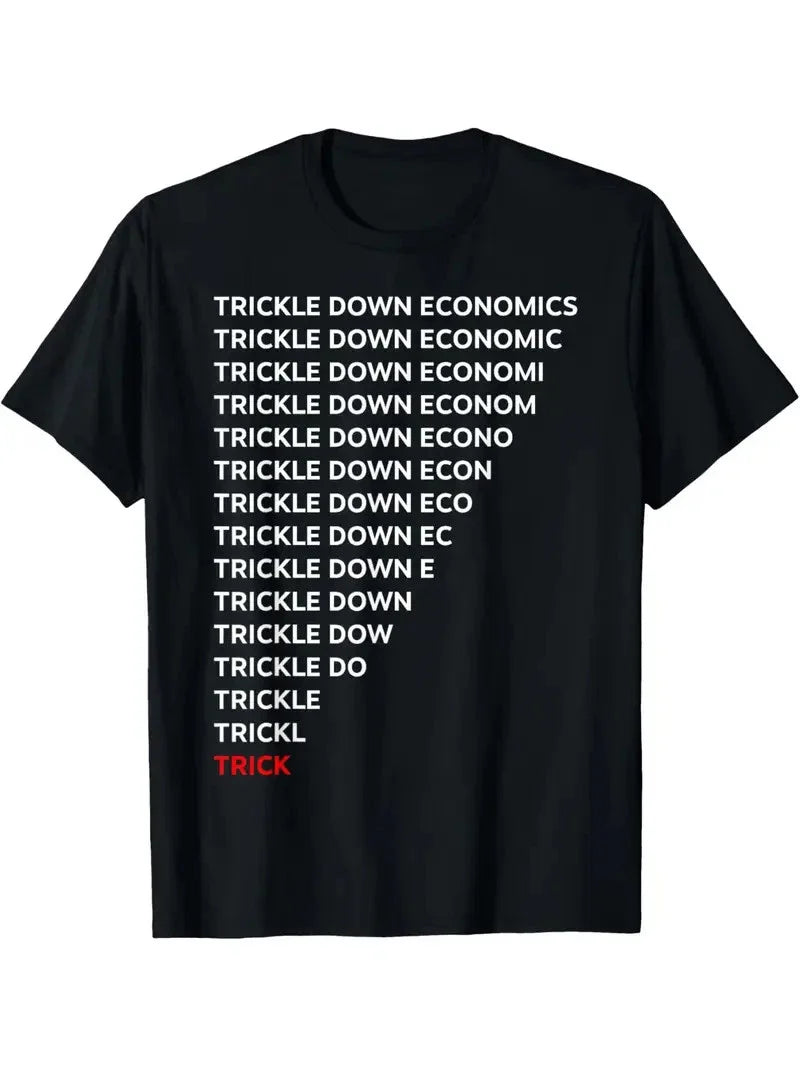Men's Trickle Economics Humor - Bold Vertical Repeat Text Design, 100% C Unisex