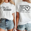 You Are Enough Positive Message Shirt - Motivational Kindness Gift Tee Unisex