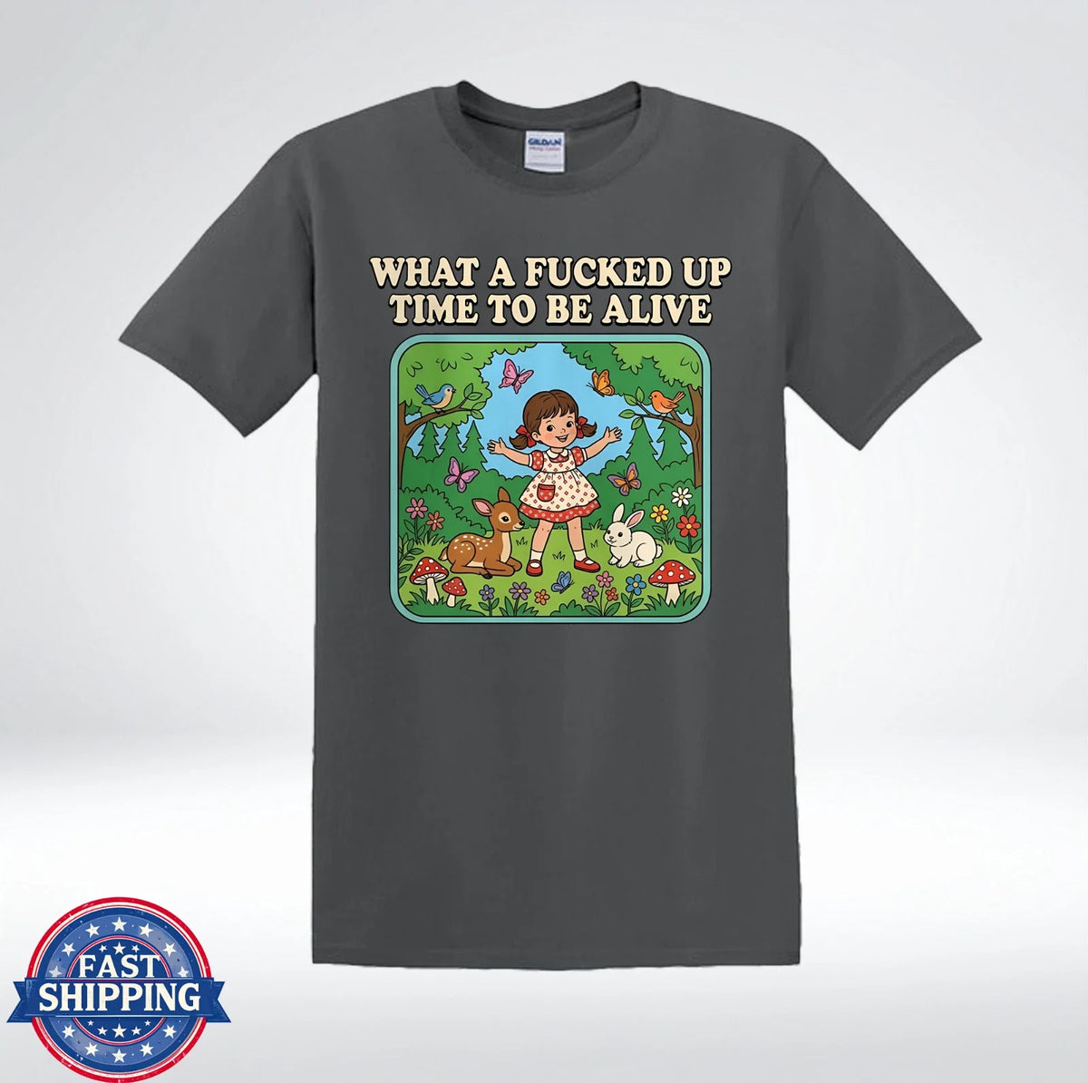 What A Fcked Up Time To Be Alive Funny Woodland Animals Unisex