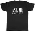 Ask Me Anything Mens Unisex Tee Gift Unisex