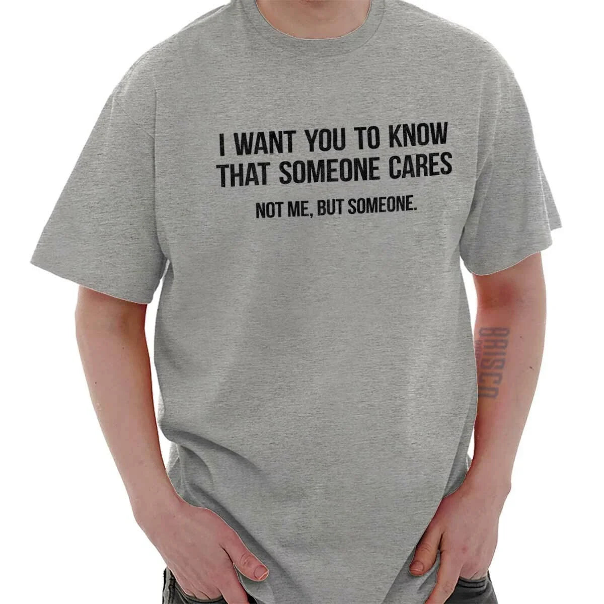 Someone Cares Not Me Sarcastic Rude Funny Womens or Mens Crewneck T Shirt Tee Unisex