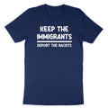 Keep The Immigrants Deport The Racists Immigration Anti Racism Protest Unisex