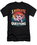 Funny Axolotl T Shirt, I Axolotl Questions, Axolotl Lover Gift