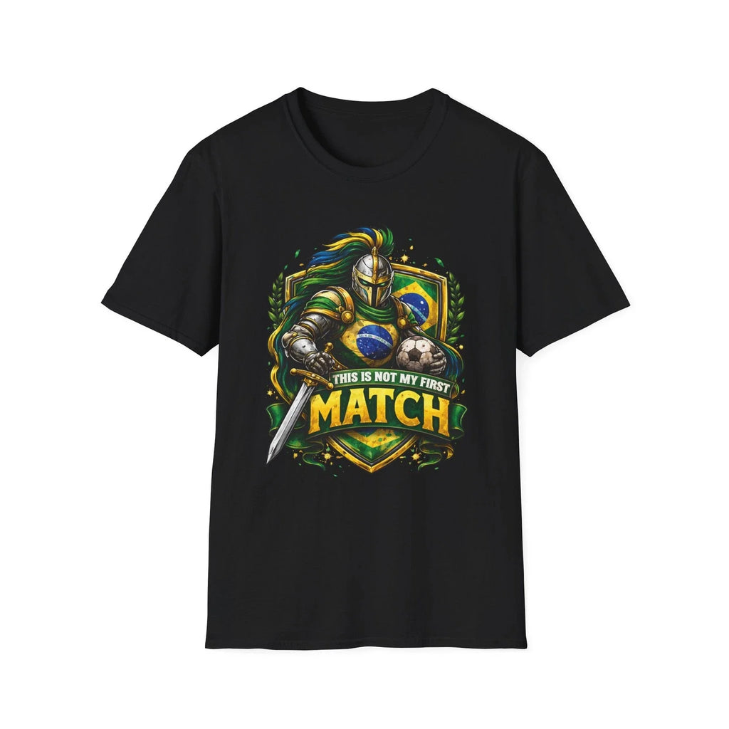Brazil Soccer Knight Crest This Is Not My First Match Football Tee Unisex