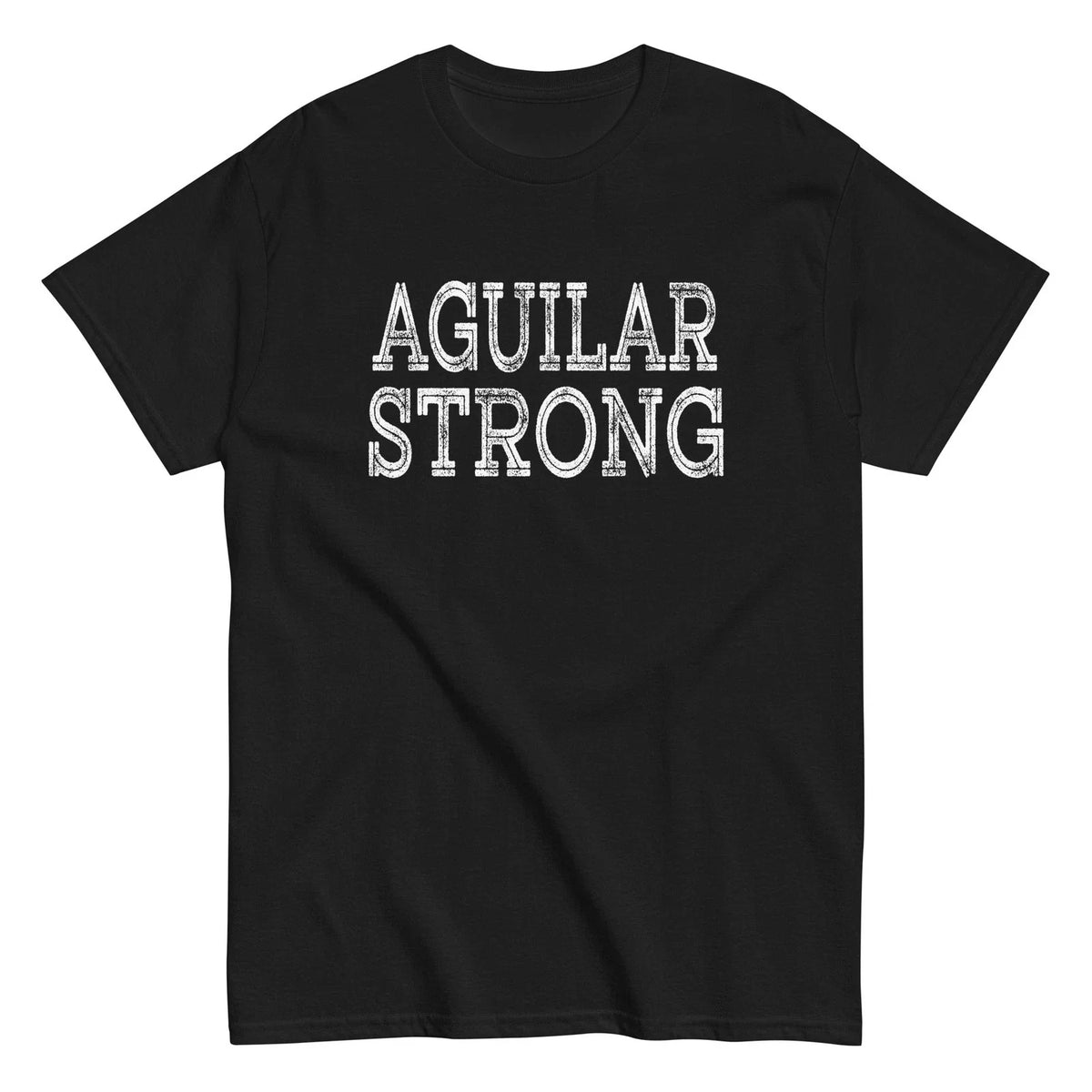 AGUILAR Strong Squad Family Reunion Last Name Team Custom New Graphic Unisex