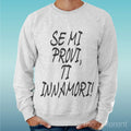 Felpa Man Light Sweater Light Grey " If Me Provi You Innamori Sentence " Unisex