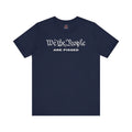We The People Are Pissed Unisex