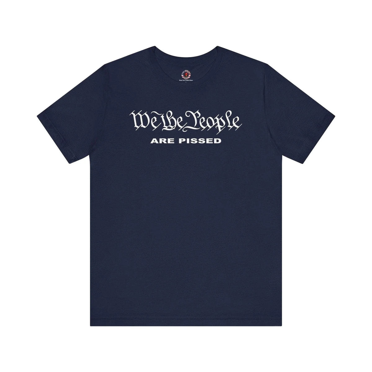 We The People Are Pissed Unisex