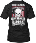 ironworker Is The Baddest Made in the USA Size S to 5XL Unisex