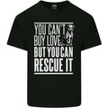 You Cant Buy Love Funny Rescue Dog Puppy Mens Cotton Tee Top Unisex