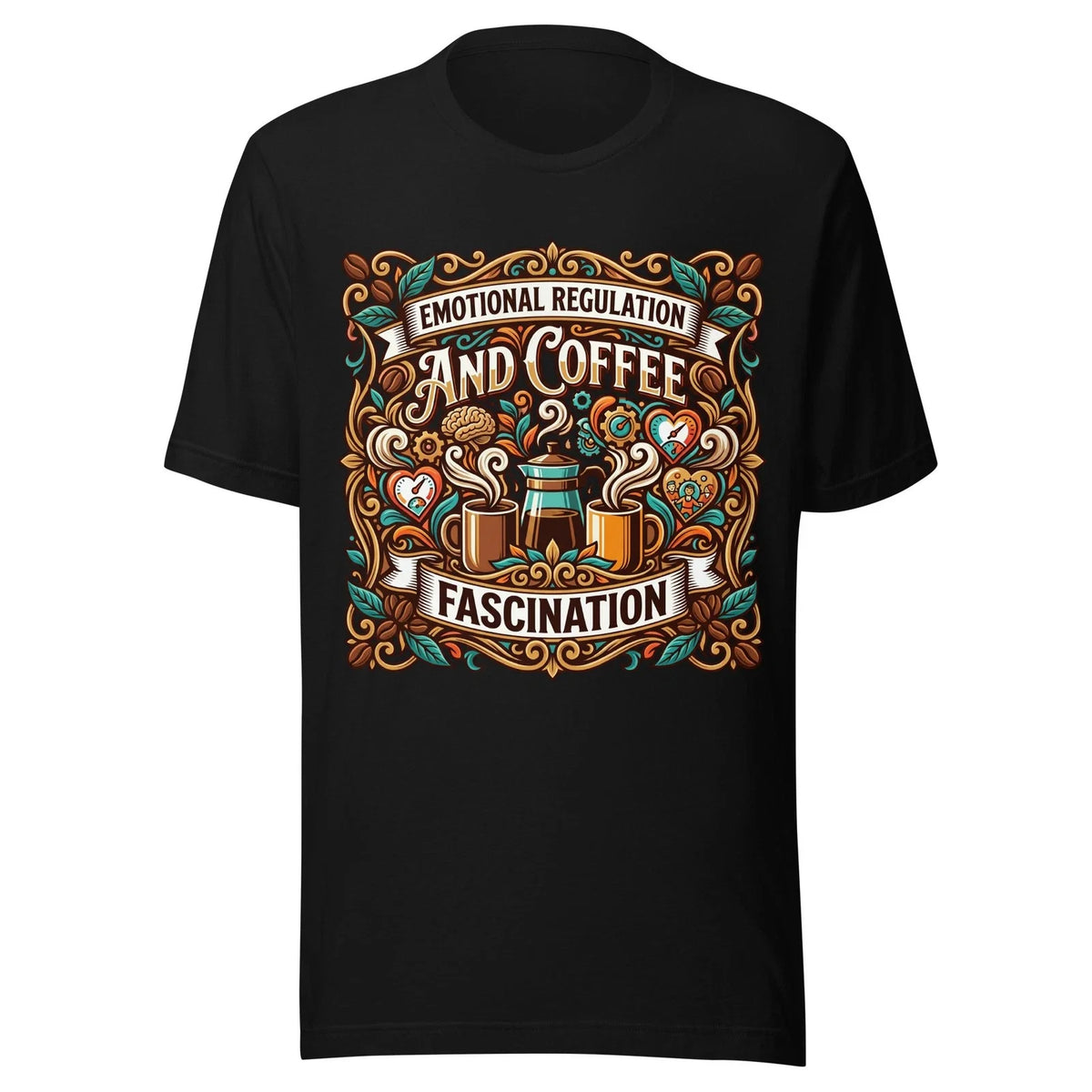 Emotional Regulation & Coffee Fascination - Unisex T Shirt - Sizes XS-2XL Unisex