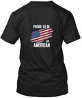Proud To Be An American Made in the USA Size S to 5XL Unisex