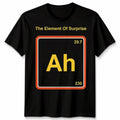 The Element Of Surprise Ah Periodic System Funny Unisex Tshirt Unisex
