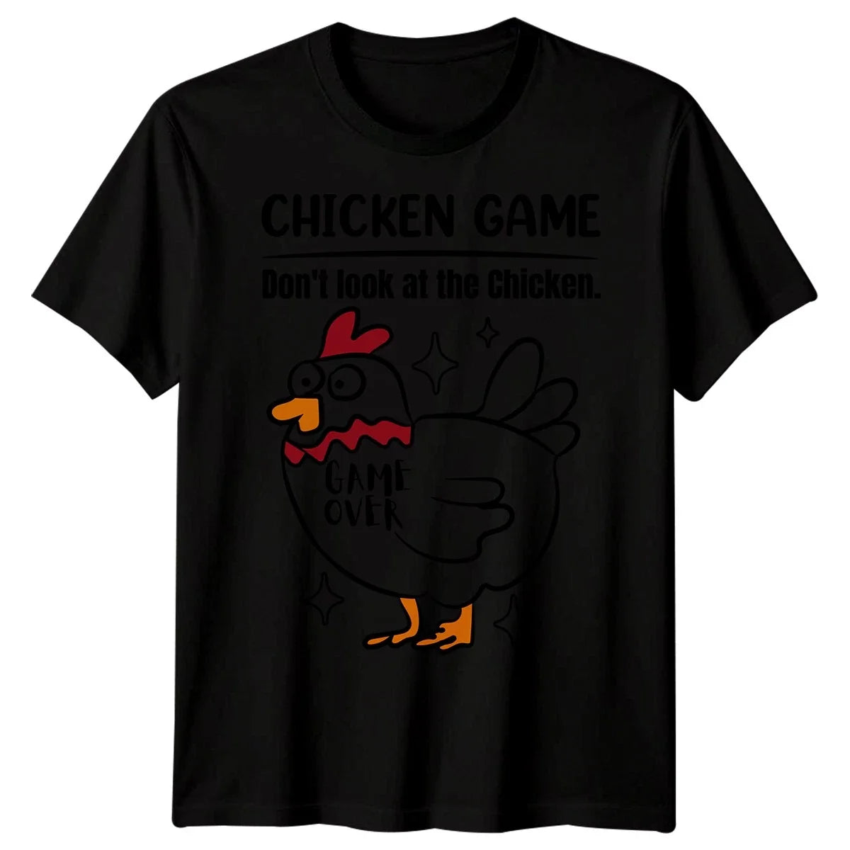 CHICKEN GAME Dont Look At The Chicken GAME OVER Humor Animals Unisex T Shirt Unisex