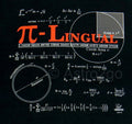 Pi-LINGUAL,Math Geometry Trigonometry Geek Nerd Science Teacher T Shirt S-3XL Unisex