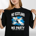 No Scotland No Party 2026 Football Fan T Shirt Scotland Soccer Supporters Tee Unisex