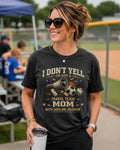 Travel Team Mom I Don't Yell | Soccer Baseball Volleyball Unisex