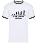 Born to Play Netball - Mens Ringer - Team Net Ball Sport Hobby Fan Love Unisex