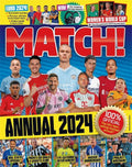 Match Annual 2024: The Number One Football Annual for Fans Everywhere by MATCH ( Unisex