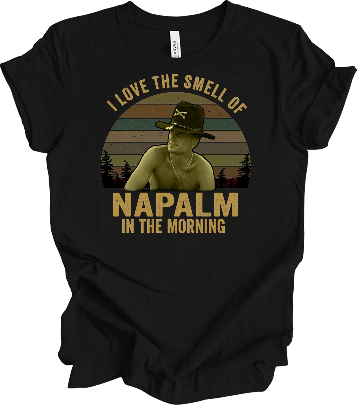 I Love The Smell Of Napalm In The Morning Apocalypse Now Bill Kilgore Te Unisex