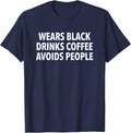 Black Outfit Coffee Mood Anti Social Unisex Unisex