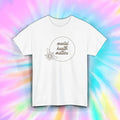 Mental Health Matters S-5XL Inspirational Positive Gift Graphic Tee Unisex