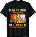 I Love The Smell Of Wet Concrete In The Morning Gift Unisex Unisex