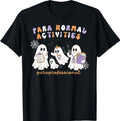 Paraprofessional Halloween Teacher para Normal Activities T-Shirt