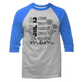 She Is Mom Strong Brave Fearless Inspirational 3/4 Sleeve Unisex Raglan Unisex