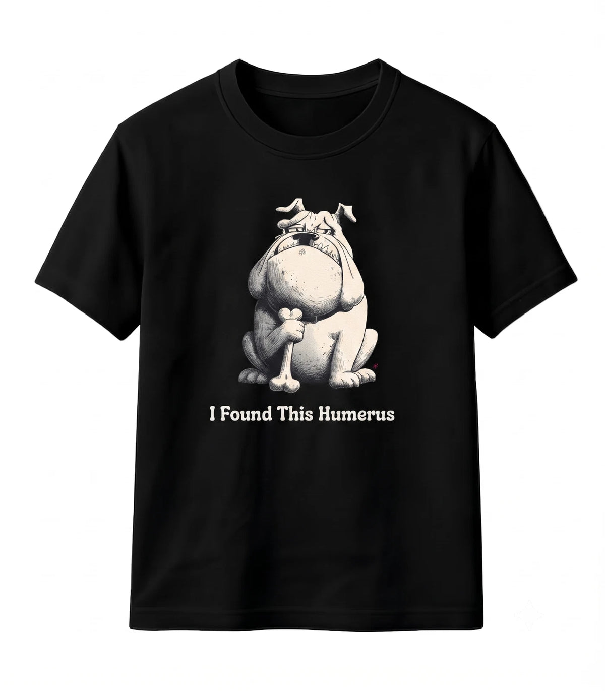Funny Dog Pun T-Shirt English Bulldog Graphic Tee Humerus Novelty Top