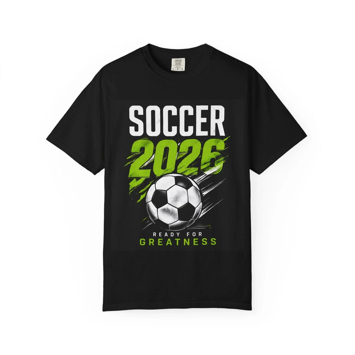 Soccer 2026 | Soccer Ball Graphic, Ready for Greatness Unisex