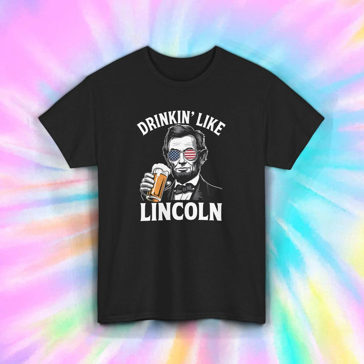 Drinkin’ Like Lincoln Shirt Funny Patriotic 4th July Abe Beer Humor Tee S-5XL Unisex