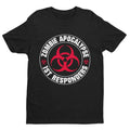 ZOMBIE APOCALYPSE FIRST RESPONDERS Funny T Shirt Gaming Gamers Horror Gift Idea Unisex