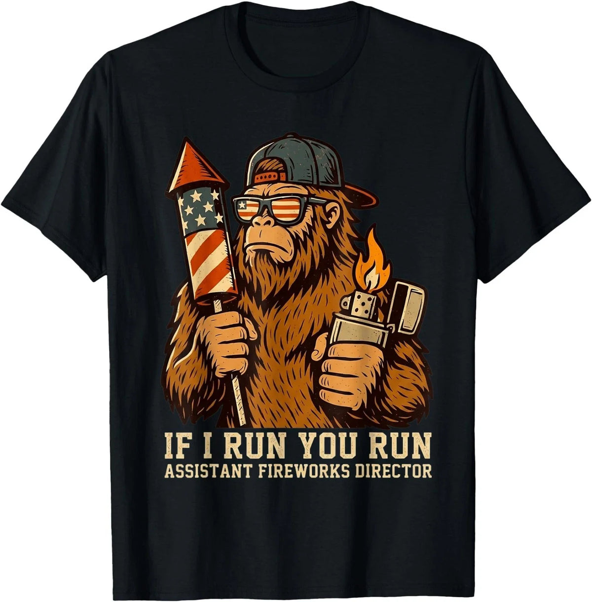 If I Run You Run Assistant Fireworks Director Funny Bigfoot Unisex