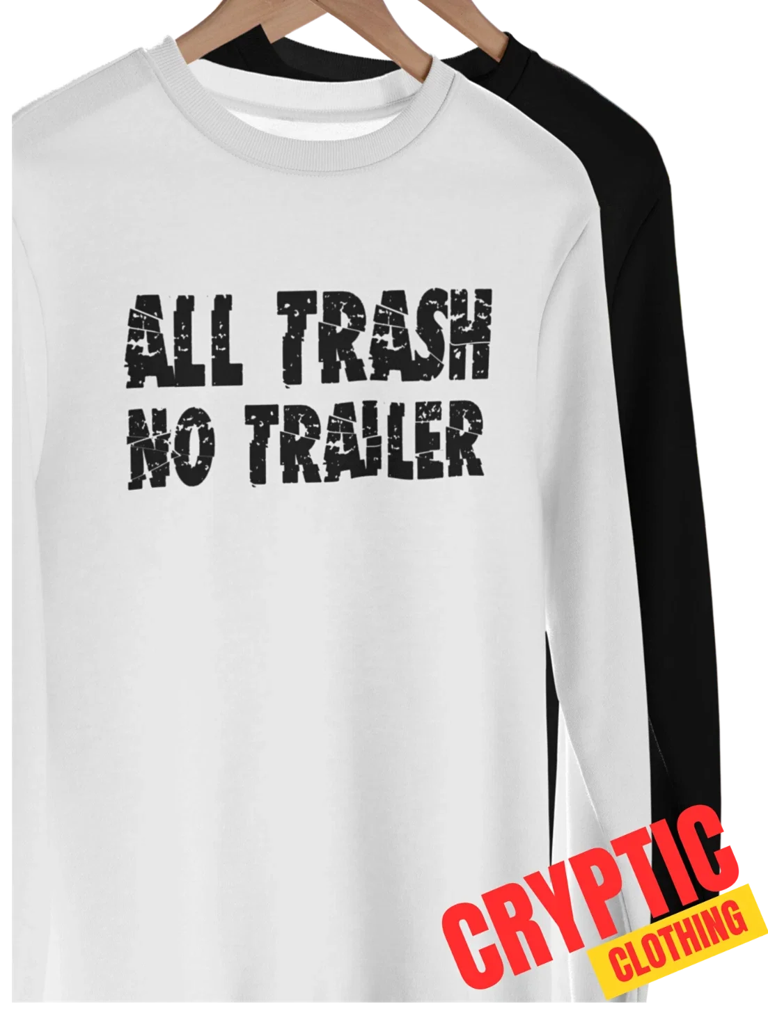 All Trash No Trailer Funny Trailer Park Redneck Novelty Joke GIFT TEE Unisex