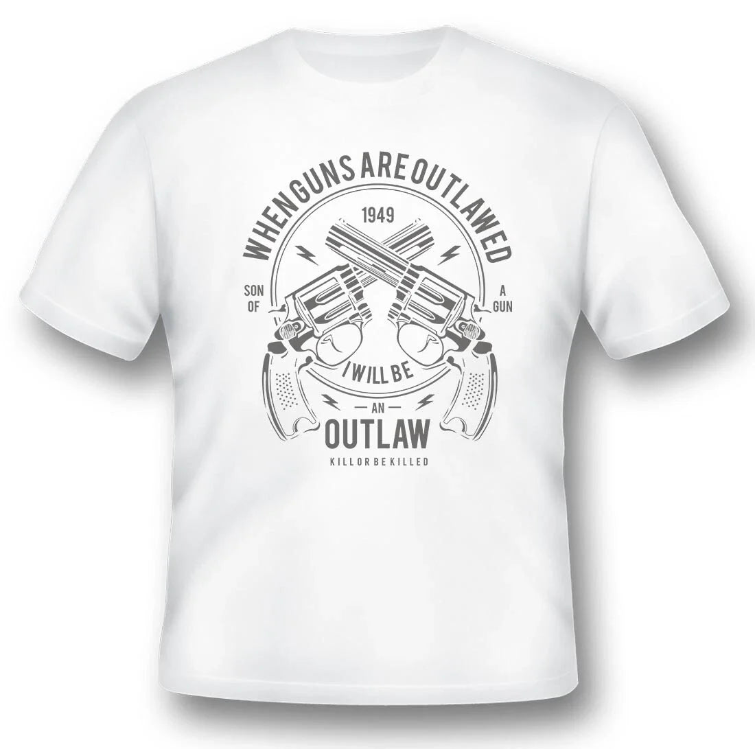 when guns are outlawed i will be a outlaw 2nd amendment guns white or black tee Unisex