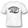 Ignorance Is Bliss black or white tee Unisex