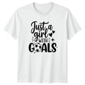 Just A Girl With Goals Womens Womens Soccer Soccer Birthday Gift For Her Unisex