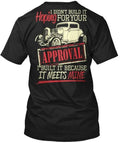 Hot Rod Your Approval Hoping I Didnt Build It For Made In USA S To 5XL Unisex