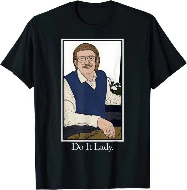 Do It Lady Chit Funny Vintage Meme Humor Tee Unisex