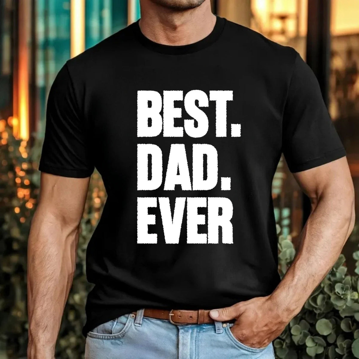 Best Dad Ever T‑Shirt – Father's Day Gift Tee Top - Birthday Gift Surprise Unisex