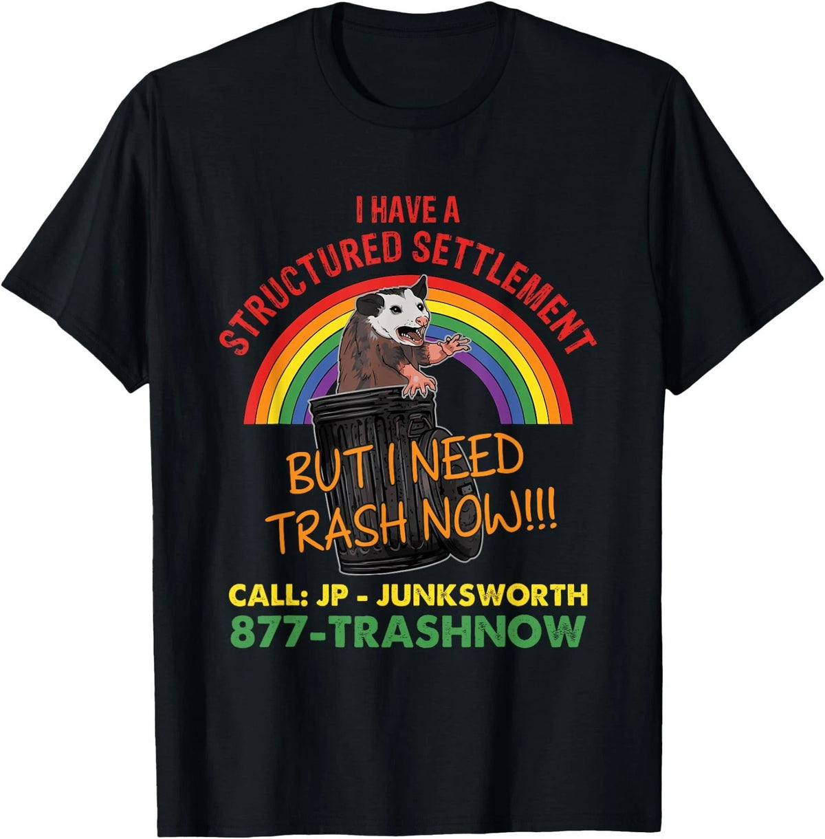 I Have A Structured Settlement But I Need Trash Now Raccoon T-Shirt