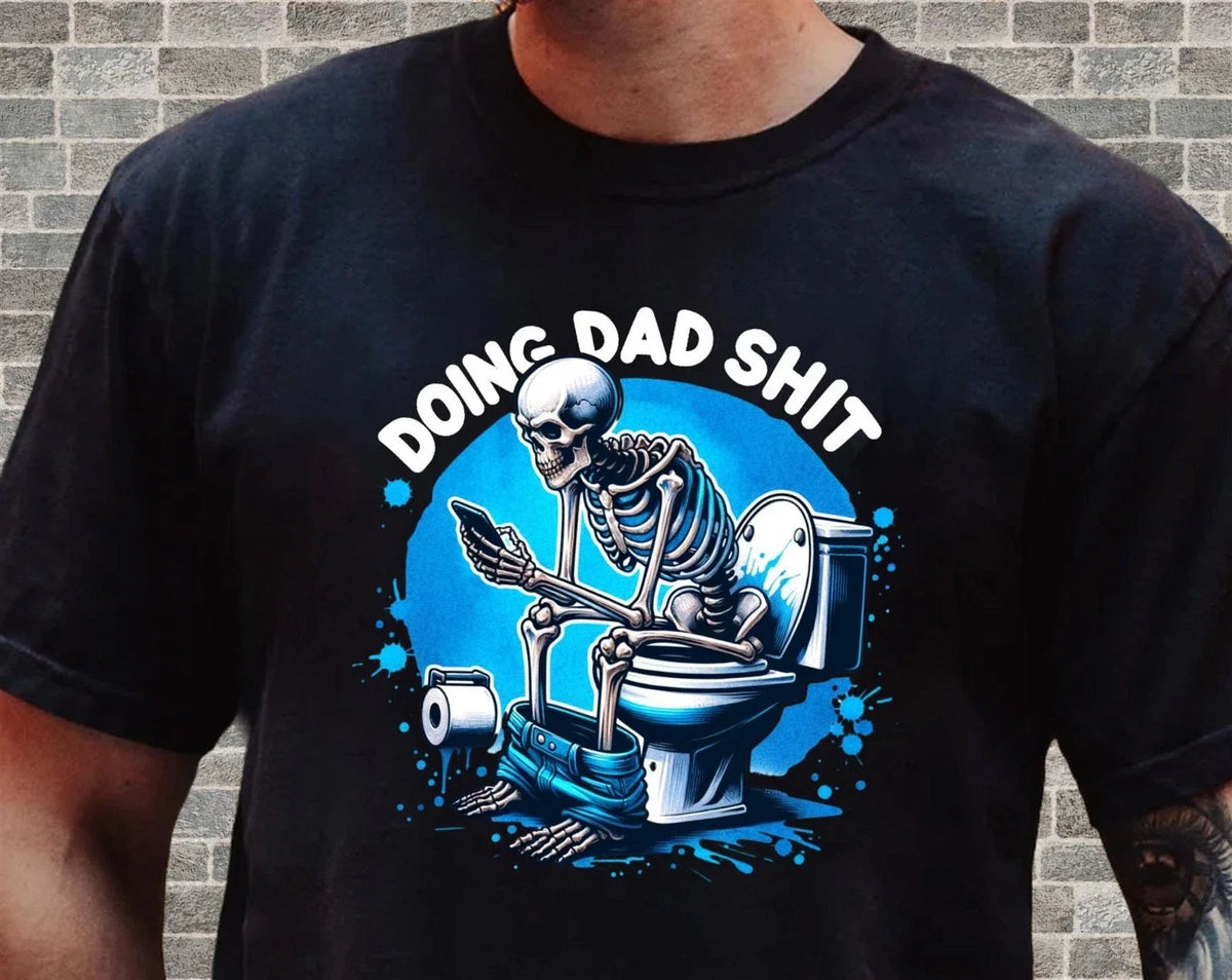 Doing Dad Sht Unisex Tshirt Men Women Unisex N171 Unisex
