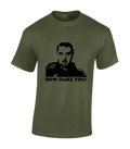 HOW DARE YOU MENS T SHIRT FUNNY MAX PHOENIX PADDY PETER CLUB NIGHTS KAY Unisex