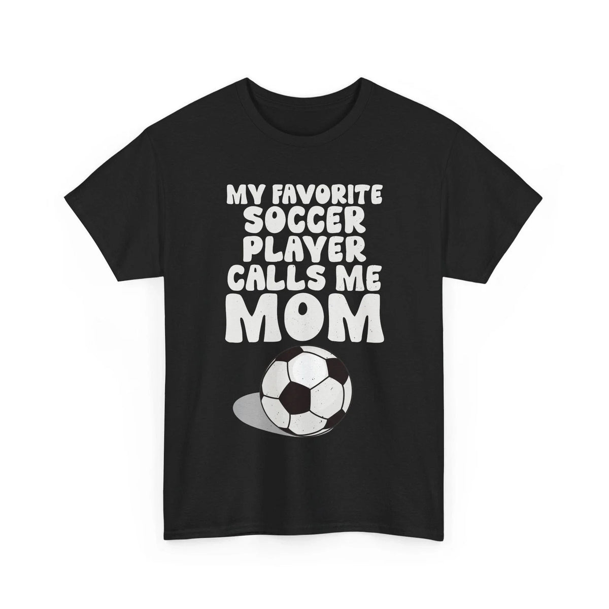 My Favorite Soccer Player Calls Me Mom Shirt, Soccer Player Women Shirt Unisex