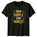 Keep Simple Stay Honest Motivational Quote Gift For Him And Her Unisex