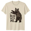 To Bear With Me Pun Bear Wildlife Birthday Gift For Him And Her Unisex