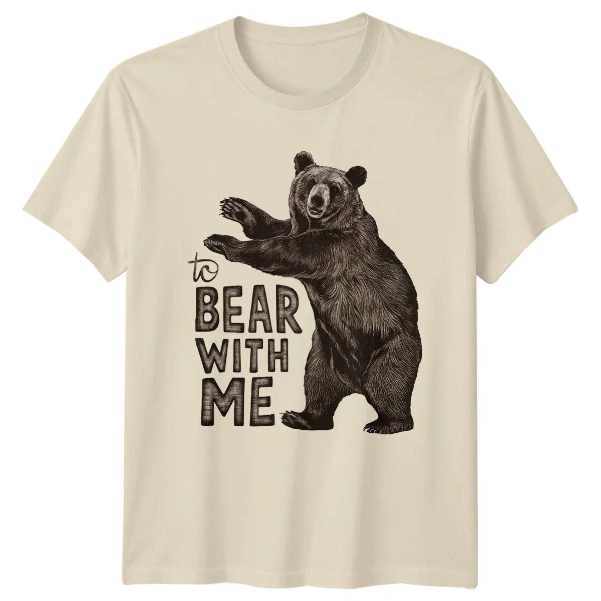 To Bear With Me Pun Bear Wildlife Birthday Gift For Him And Her Unisex