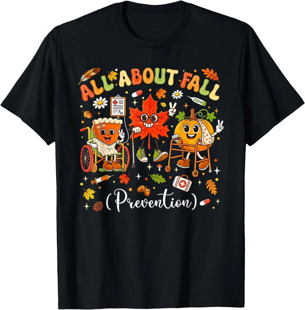 All About Fall Prevention Fall Physical Therapy PT OT Nurse T-Shirt