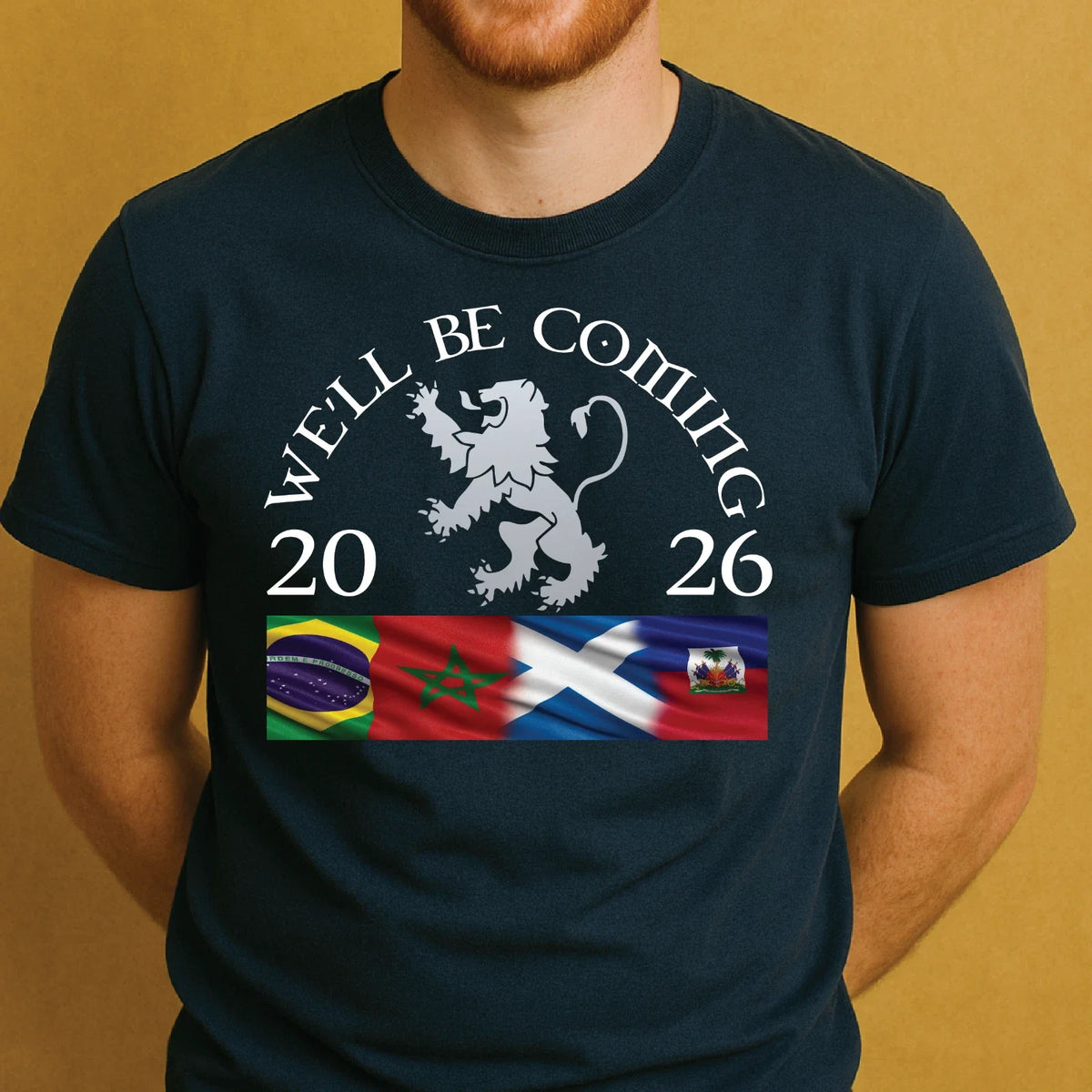 We'll be Coming Scotland Brazil Morocco Haiti 2026 | Football Tee | Unisex